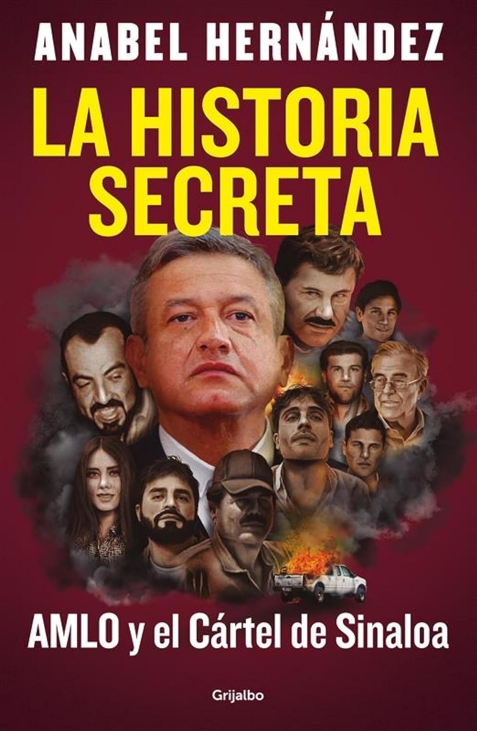 La historia secreta: AMLO y el Cártel de Sinaloa Edición Kindle